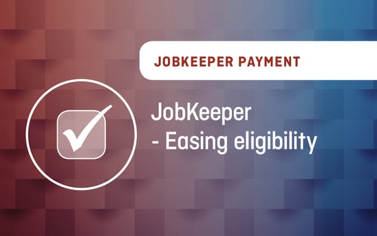 JobKeeper – Easing eligibility