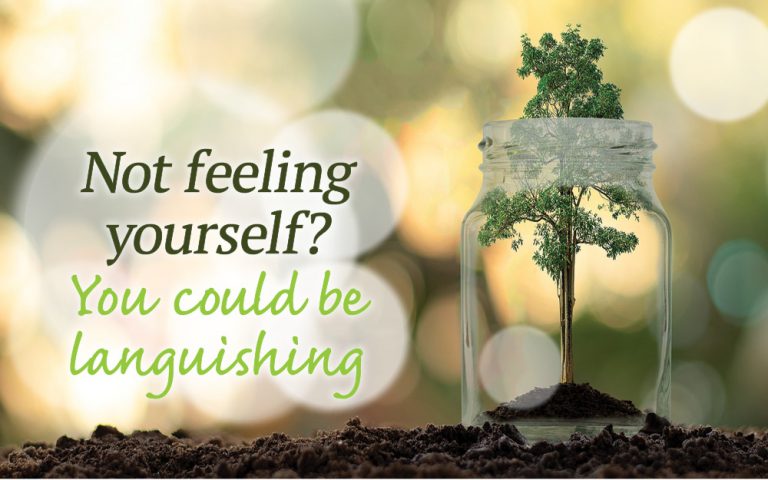 Not feeling yourself? You could be languishing
