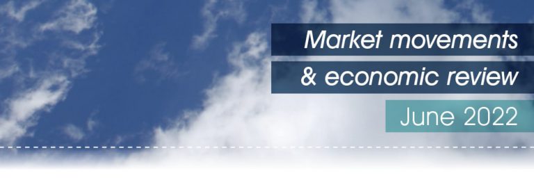 Market movements & economic review – June 2022