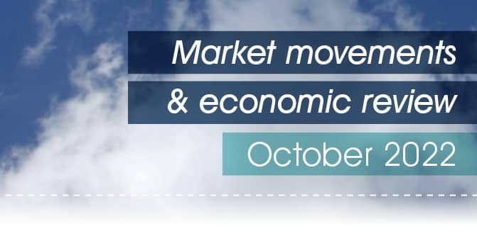 Market Movements & Economic Review October 2022